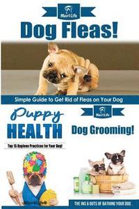bokomslag Dog Fleas! & Puppy Health! & Dog Grooming!