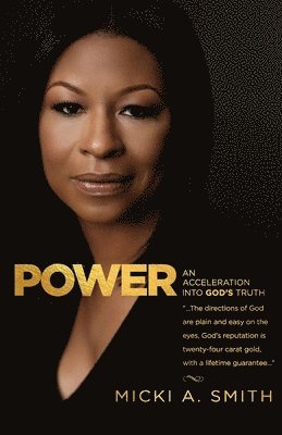 Power: An Acceleration into God's Truth 1