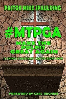 Mike Spaulding - #Mtpga: 12 Things Christians Can Do Right Now, Häftad