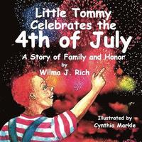 bokomslag Little Tommy Celebrates the Fourth of July: A Story of Family and Honor