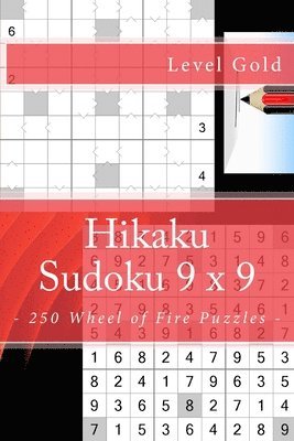 bokomslag Hikaku Sudoku 9 x 9 - 250 Wheel of Fire Puzzles - Level Gold: 9 x 9 PITSTOP. Exactly what is needed. Vol. 150