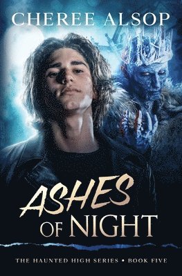 Cheree Alsop - Haunted High Series Book 5- Ashes of Night, Häftad