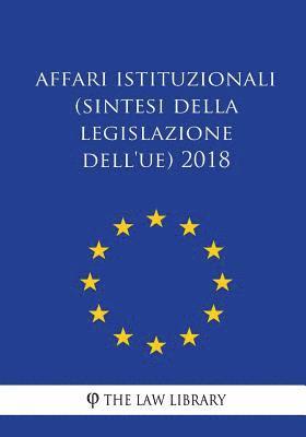 bokomslag Affari istituzionali (Sintesi della legislazione dell'UE) 2018