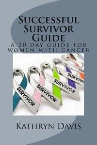 bokomslag Successful Survivor Guide: 30 day devotional for women with cancer