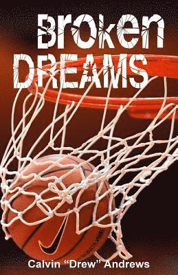 Calven Drew Andrews - Broken Dreams, Häftad