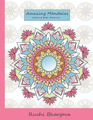 Ruchi Bhargava - Amazing Mandalas Coloring Book-Volume 2: 55 Mandala Designs with 50 Original Designs and 5 Repeated Designs in BLACK background, Häftad