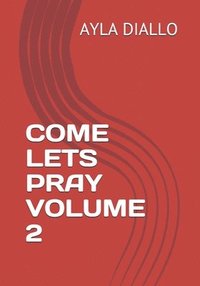 bokomslag Come Lets Pray Volume 2