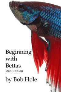 bokomslag Beginning with Bettas