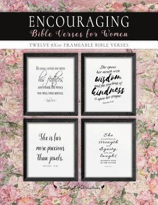 Encouraging Bible Verses for Women: Twelve 8X10 Frameable Bible Verses 1