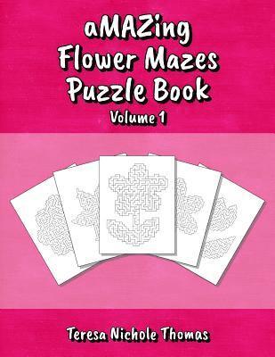 bokomslag aMAZing Flower Mazes Puzzle Book - Volume 1