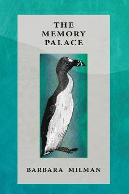 Barbara Milman - The Memory Palace, Häftad