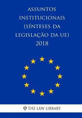 bokomslag Assuntos institucionais (Sínteses da legislação da UE) 2018