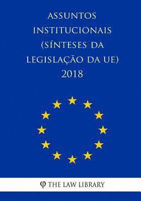 bokomslag Assuntos institucionais (Sínteses da legislação da UE) 2018