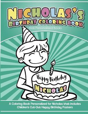 bokomslag Nicholas's Birthday Coloring Book Kids Personalized Books: A Coloring Book Personalized for Nicholas that includes Children's Cut Out Happy Birthday P