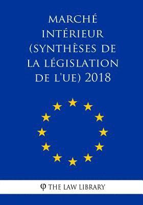 Marché intérieur (Synthèses de la législation de l'UE) 2018 1