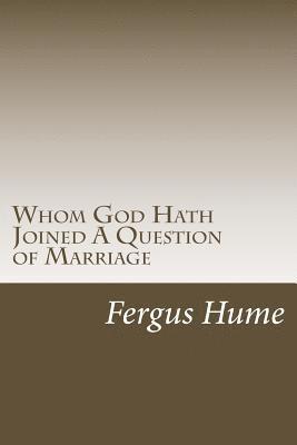 bokomslag Whom God Hath Joined A Question of Marriage