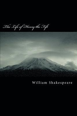 William Shakespeare - The Life of Henry the Fift, Häftad