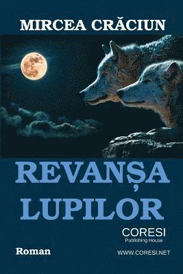 bokomslag Revansa Lupilor (Lacrimi Si Prejudecati): Roman