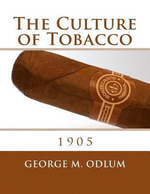 bokomslag The Culture of Tobacco: 1905