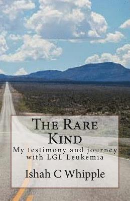 The Rare Kind: My testimony and journey with LGL Leukemia 1