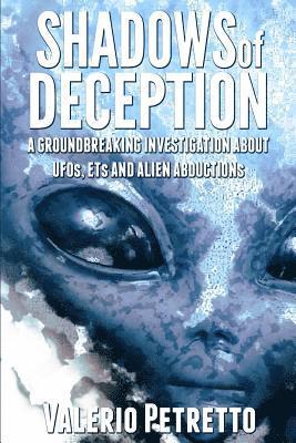 bokomslag Shadows of Deception: A groundbreaking investigation about Ufos, Ets and Alien Abductions