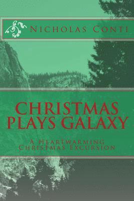 Christmas Plays Galaxy: A Heartwarming Christmas Excursion 1