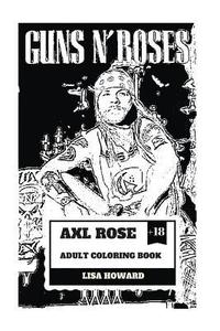 bokomslag Axl Rose Adult Coloring Book: Guns'n'roses Lead Singer and Hard Rock Icon, AC/DC Vocalist and Talented Rebel Inspired Adult Coloring Book