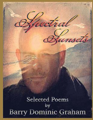 bokomslag Spectral Sunsets: Selected Poems (Colour Edition)