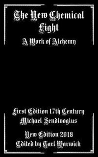 bokomslag The New Chemical Light: A Text of Alchemy