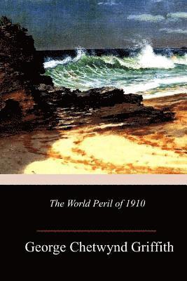 bokomslag The World Peril of 1910