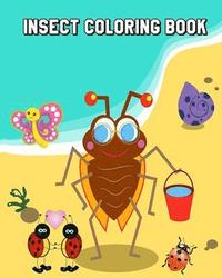bokomslag Insect Coloring Book: Bugs, Insects and Butterflies for Kids Ages 4-8 Plus Activities Book in One