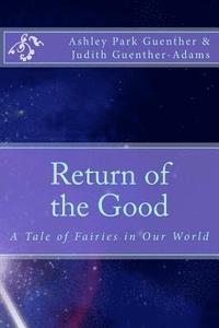 bokomslag Return of the Good: A Story of Fairies in Our World