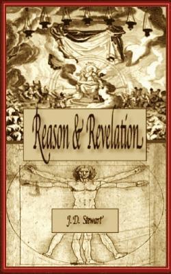 J. D. Stewart - Reason and Revelation, Häftad. Tillgänglighet: Lägg i varukorg