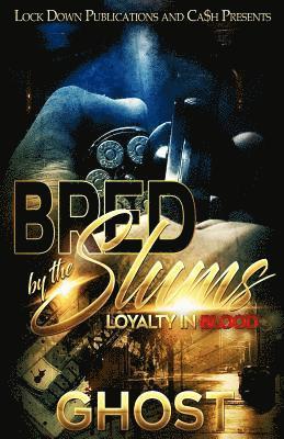 Bred by the Slums: Loyalty in Blood 1