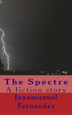 The Spectre: A fiction story 1
