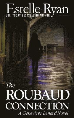 The Roubaud Connection: A Genevieve Lenard Novel 1
