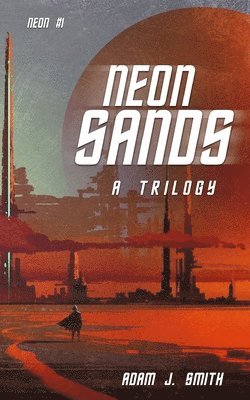 Adam J. Smith - Neon Sands, Häftad