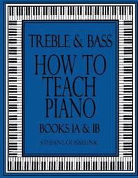 bokomslag Treble and Bass-How to Teach Piano-Bk 1A & 1B