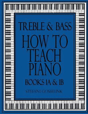 bokomslag Treble and Bass-How to Teach Piano-Bk 1A & 1B