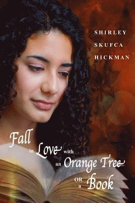 Fall in Love with an Orange Tree or a Book 1