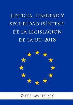 bokomslag Justicia, libertad y seguridad (Síntesis de la legislación de la UE) 2018