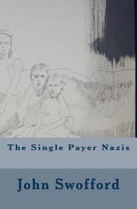 bokomslag The Single Payer Nazis