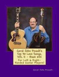 bokomslag Geral John Pinault's Top 30 Love Songs, VOL II - Book #22: For Left & Right-Handed Guitar Players!