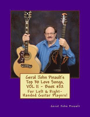 Geral John Pinault's Top 30 Love Songs, VOL II - Book #22: For Left & Right-Handed Guitar Players! 1