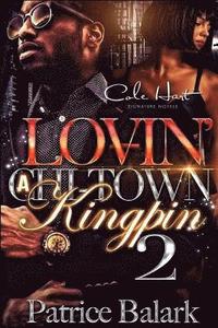 bokomslag Lovin' A Chi-Town Kingpin 2