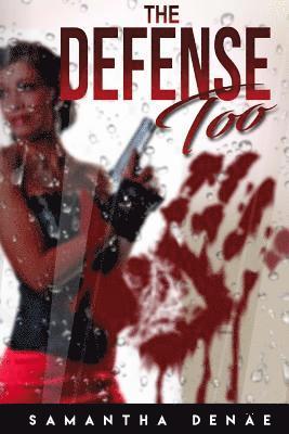 Samantha Denae Sanders - The Defense Too, Häftad