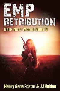 bokomslag EMP Retribution (Dark New World, Book 8) - An EMP Survival Story