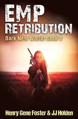 EMP Retribution (Dark New World, Book 8) - An EMP Survival Story 1