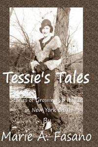 bokomslag Tessie's Tales: Stories of Growing Up Italian in New York City