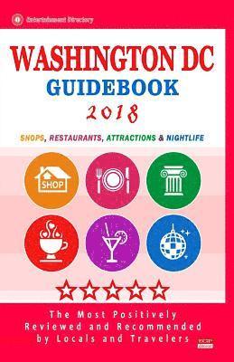 bokomslag Washington DC Guidebook 2018: Shops, Restaurants, Entertainment and Nightlife in Washington DC (City Guidebook 2018)